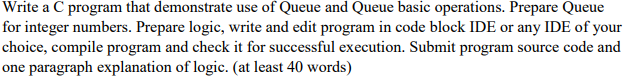  Write a C program that demonstrate use of Queue and Queue