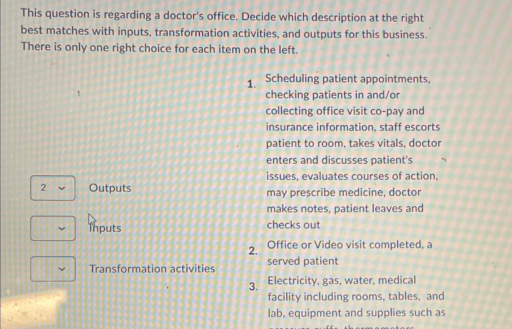  This question is regarding a doctor's office. Decide which description at