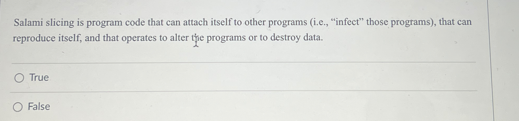  Salami slicing is program code that can attach itself to other