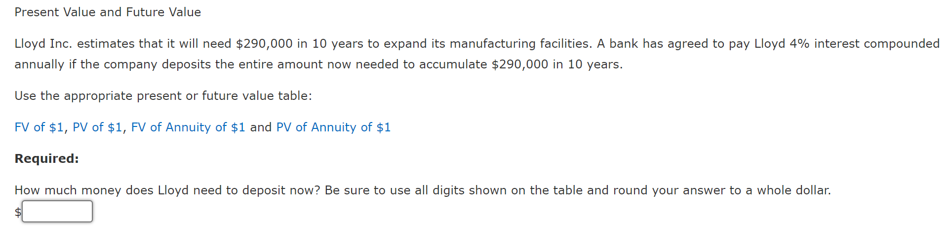  Present Value and Future Value Lloyd Inc. estimates that it will
