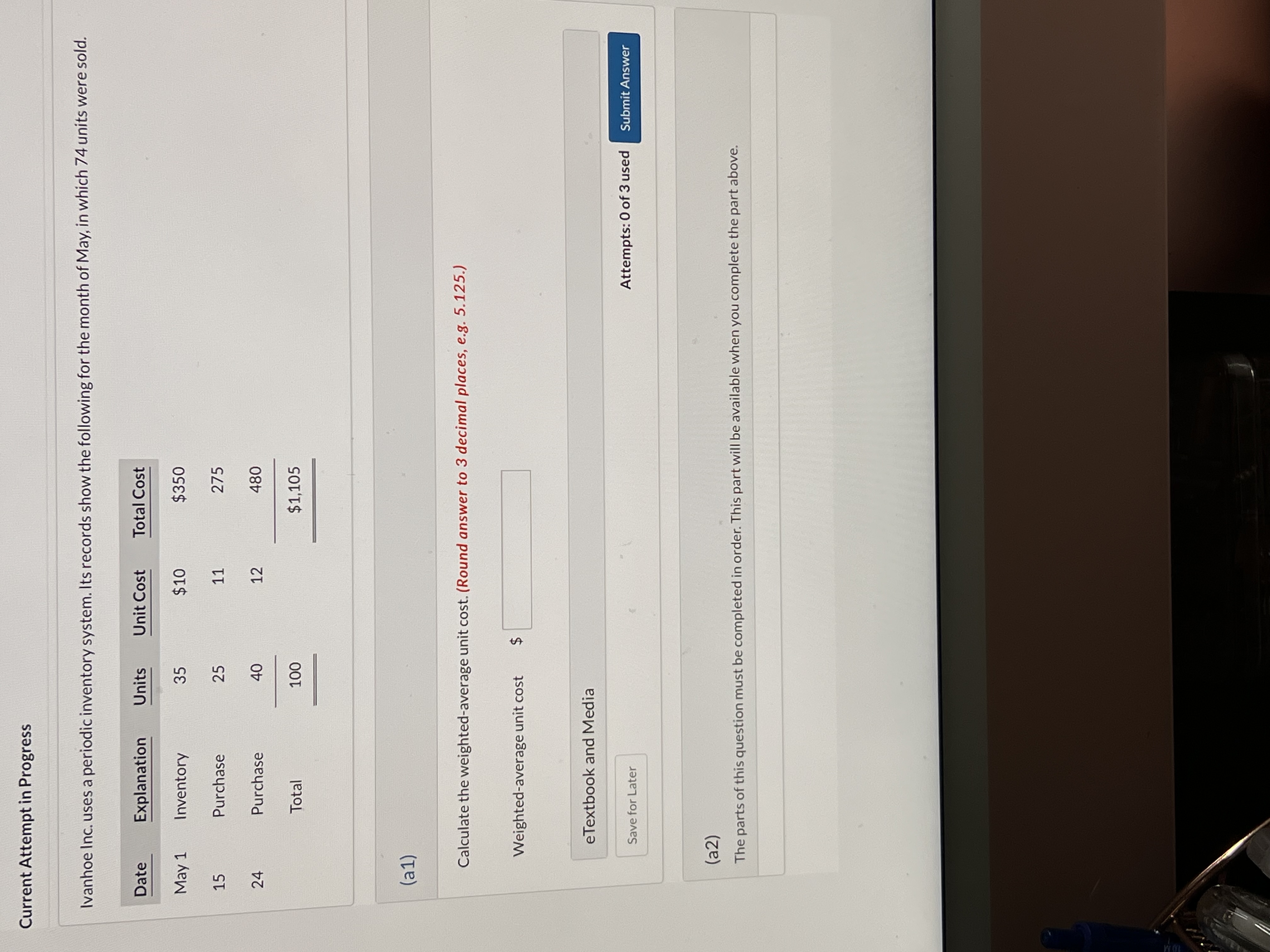  Current Attempt in Progress Ivanhoe Inc. uses a periodic inventory system.