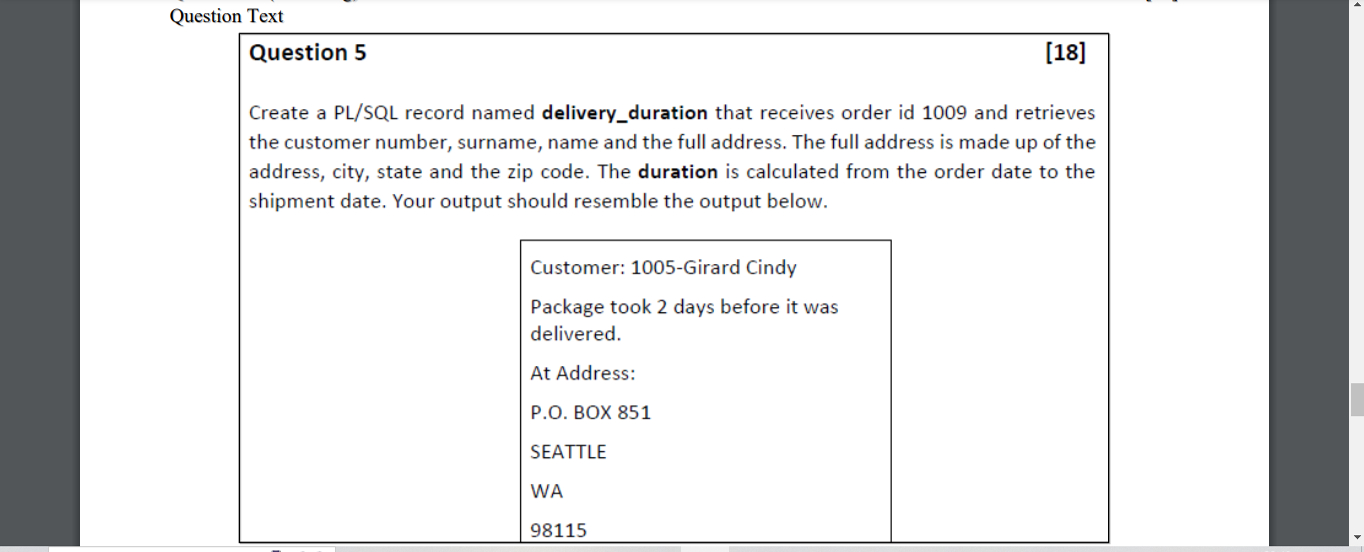  Question Text Question 5 Create a PL/SQL record named delivery_duration that