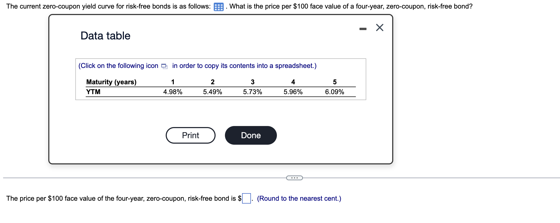  The current zero-coupon yield curve for risk-free bonds is as follows: