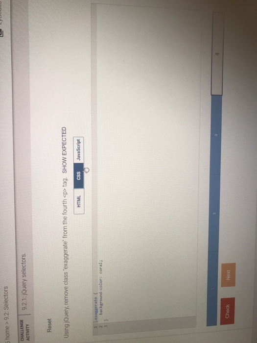 from the fourth tag. SHOW EXPECTED CSS JavaScript kscript src "https://ajax.googleapis.com/ajax/libs/Jquery/2.2.4/iquery.min.js">x/script> 3