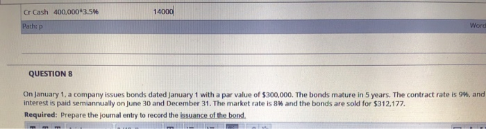  On January 1, a company issues bonds dated January 1 with