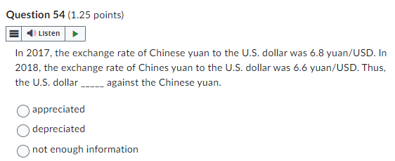  Question 54(1.25 points) In 2017, the exchange rate of Chinese yuan