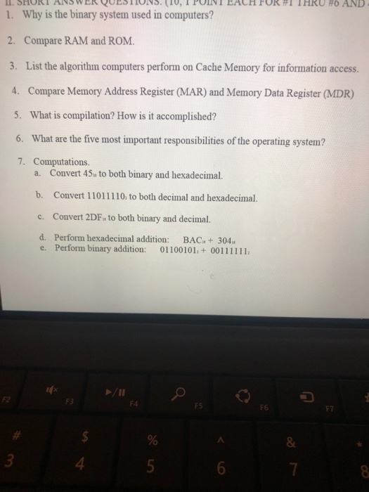  1. Why is the binary system used in computers? 2. Compare