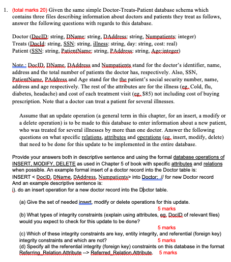 1. (total marks 20) Given the same simple Doctor-Treats-Patient database schema