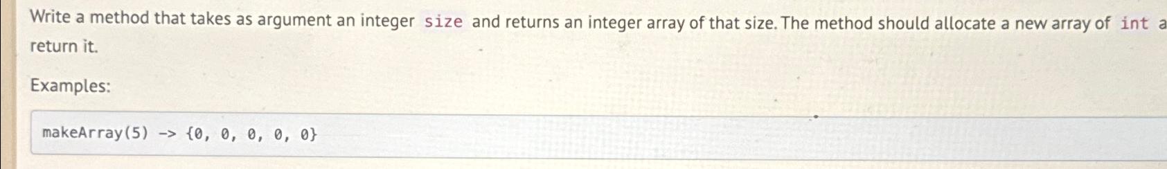  Write a method that takes as argument an integer size and