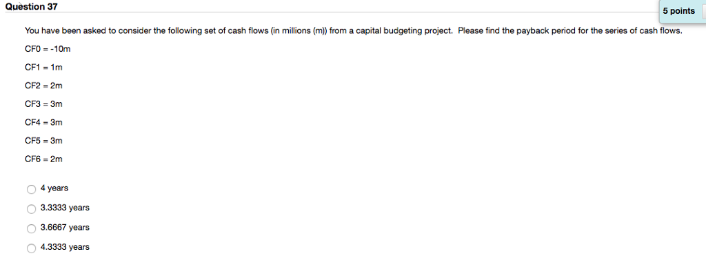  Question 37 5 points You have been asked to consider the