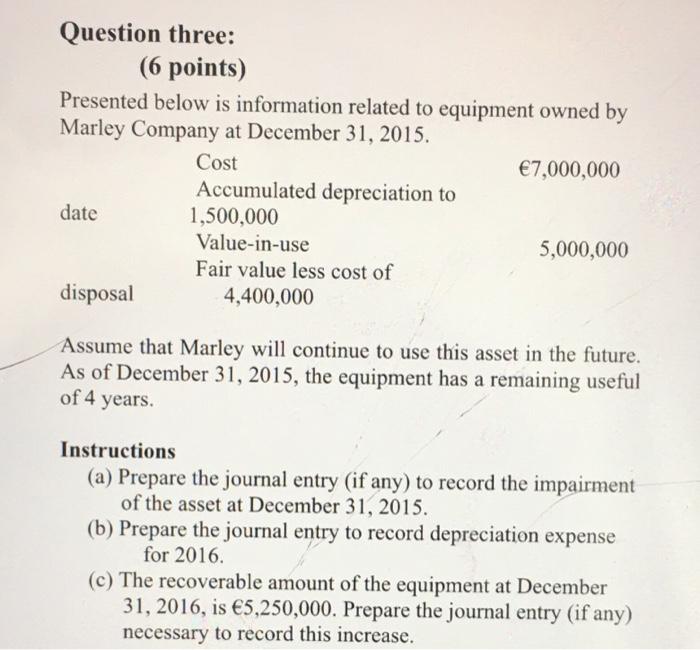  Question three: (6 points) Presented below is information related to equipment