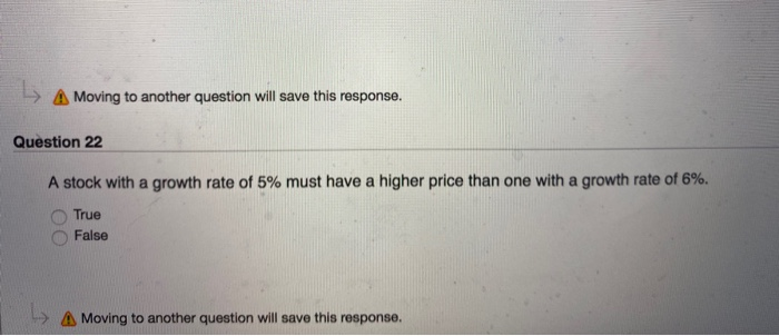  1 A Moving to another question will save this response. Question