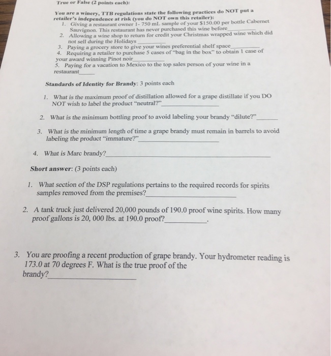 True or False (2 points each): You are a winery, TTB