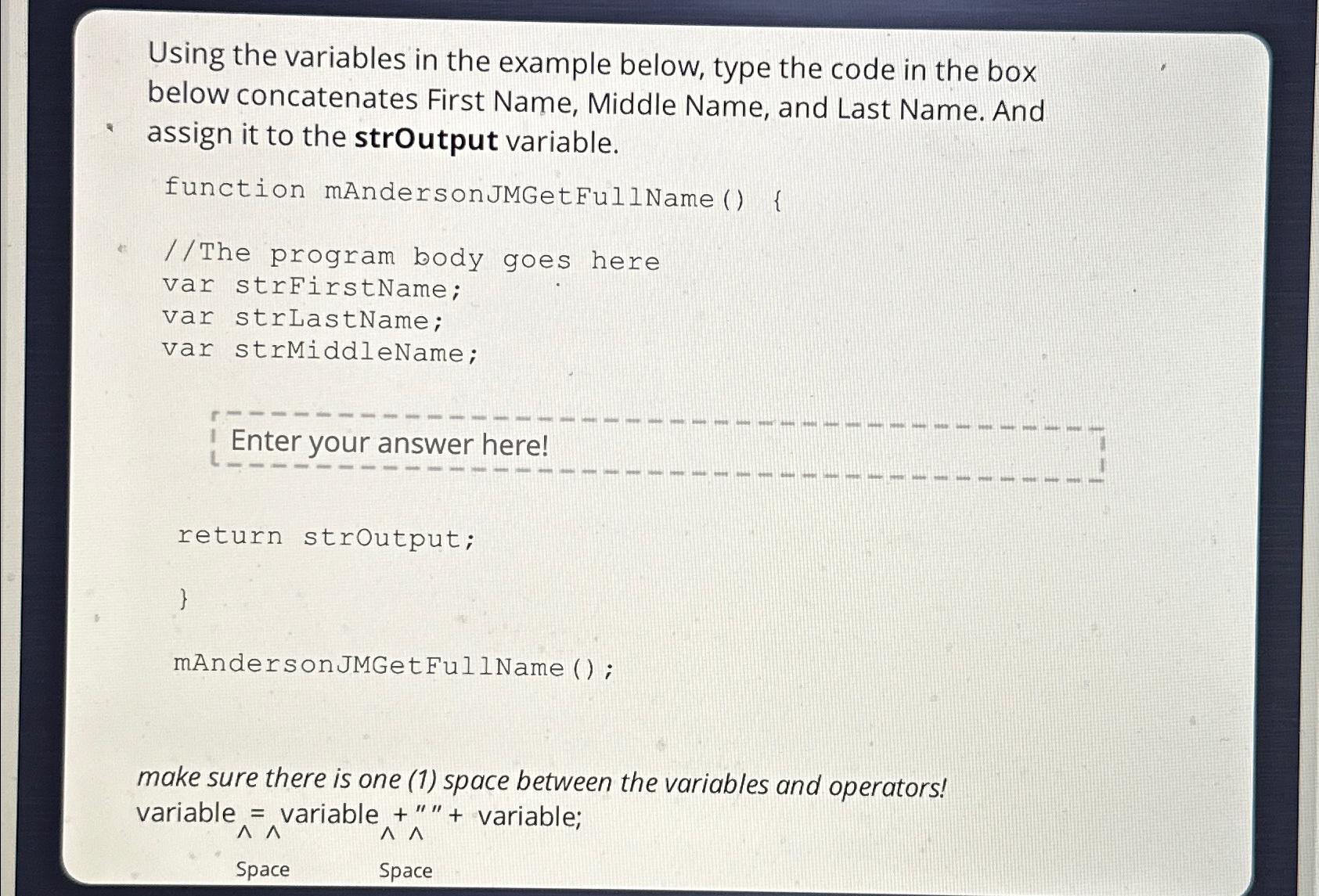  Using the variables in the example below, type the code in
