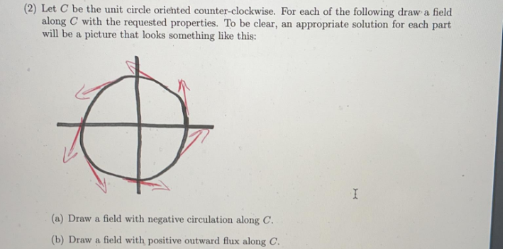 (2) Let C be the unit circle oriented counter-clockwise. For each