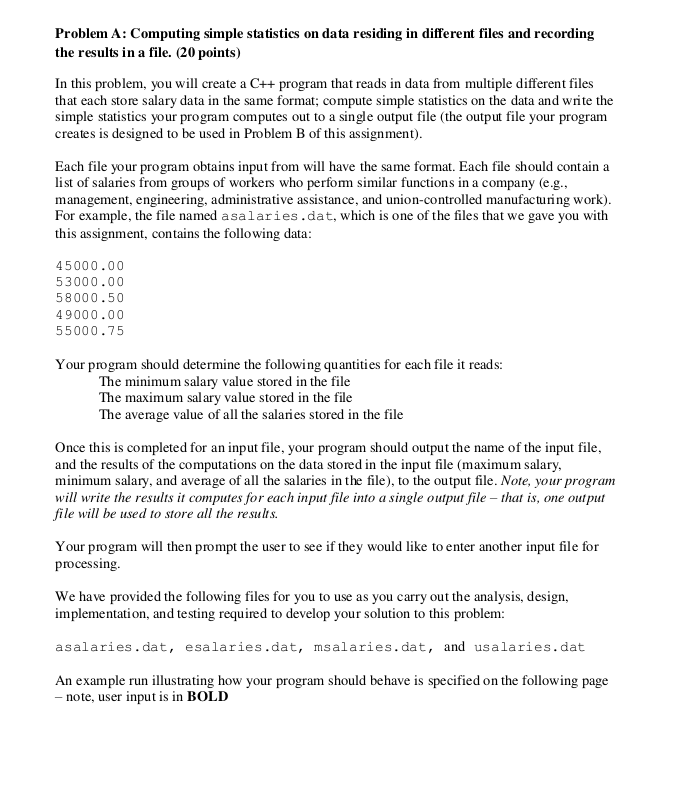 IN C++ Please Problem A: Computing simple statistics on data residing in