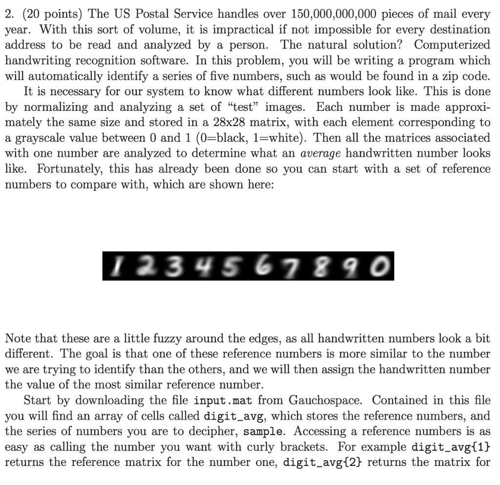 Use matlab only or skip 2. (20 points) The US Postal Service