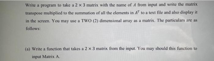 using C programming language Write a program to take a 2 x