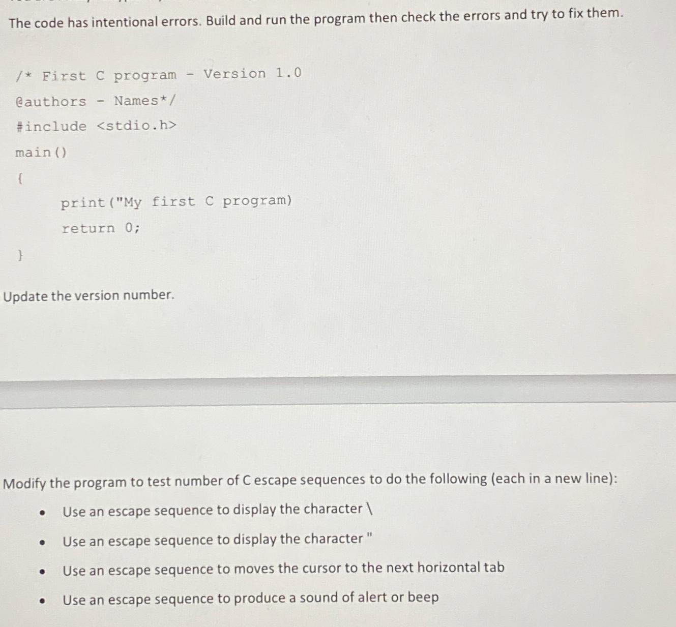  The code has intentional errors. Build and run the program then