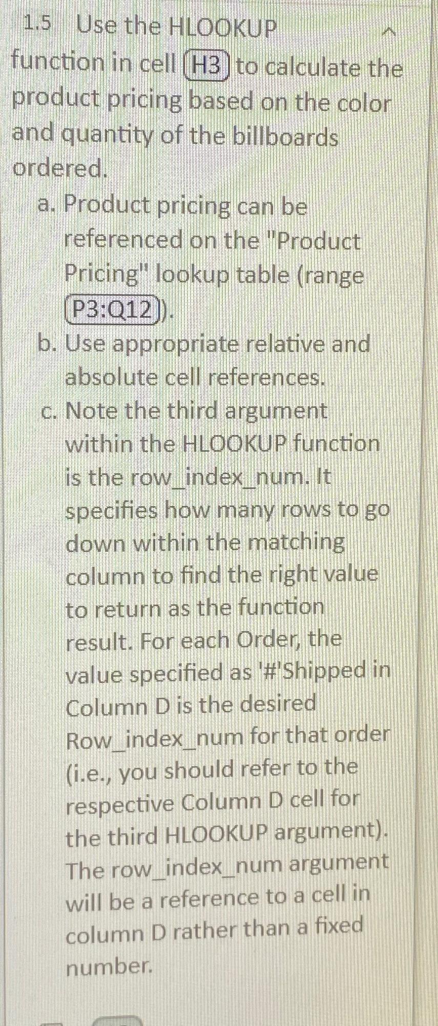  1.5 Use the HLOOKUP function in cell H3 to calculate the