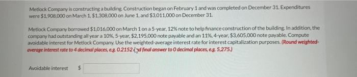 ASAP please Metlock Company is constructing a building. Construction began on February