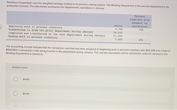  Paceheco Corporation uses the weighted average method in its process costing
