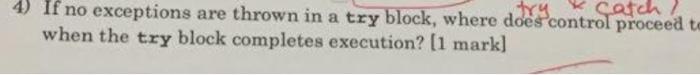 3) Name and briefly explain the three blocks of exception handling mechanism