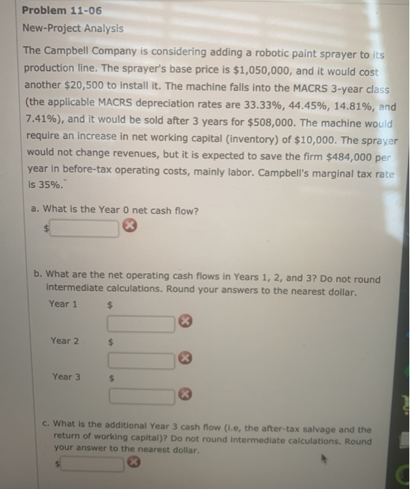  Problem 11-06 New-Project Analysis The Campbell Company is considering adding a
