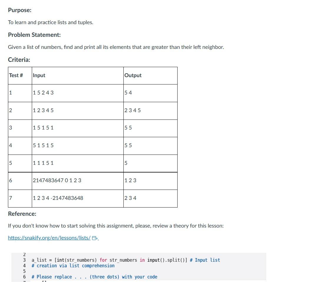  Purpose: To learn and practice lists and tuples. Problem Statement: Given