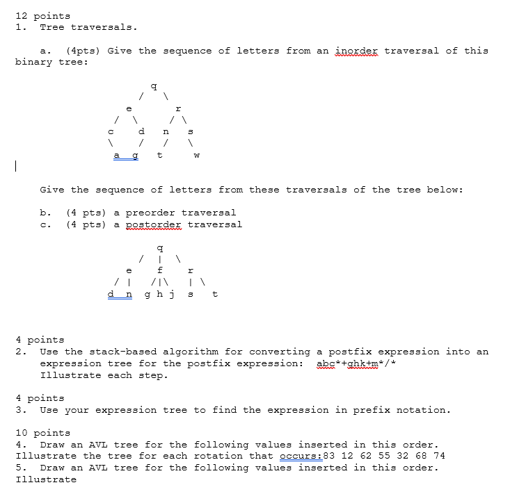 12 points 1. Tree traversals. a. (4pts) Give the sequence of