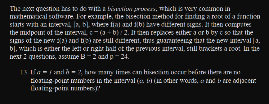  The next question has to do with a bisection process, which