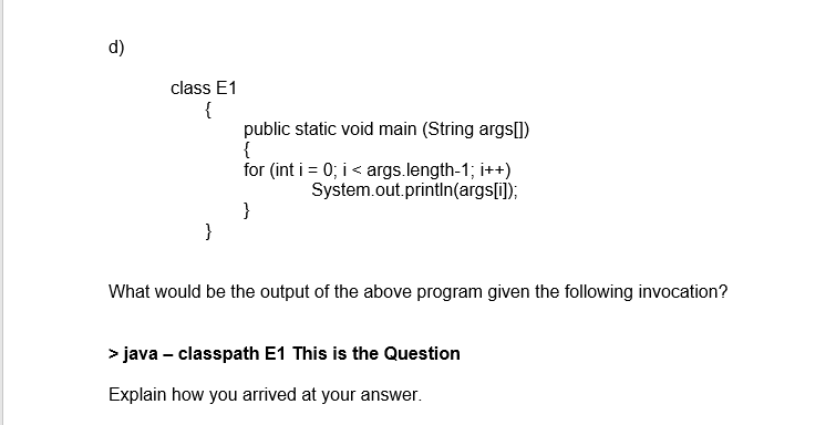 d) class E1 lic static void main (String args) for (int