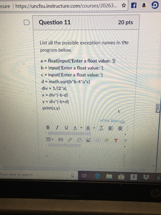  Python cure https://uncfsu.instructure.com/courses/20263... f a D D Question 11 20 pts