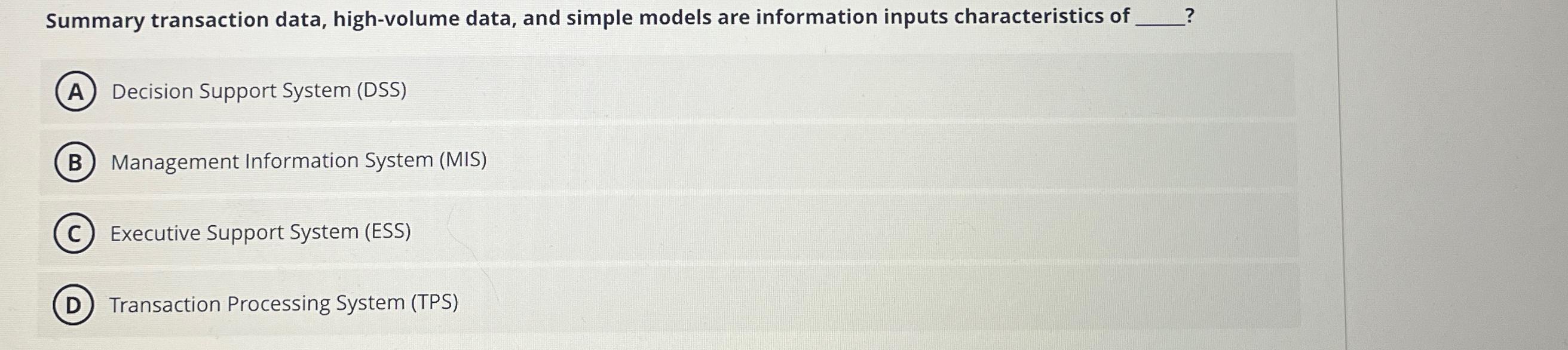  Summary transaction data, high-volume data, and simple models are information inputs