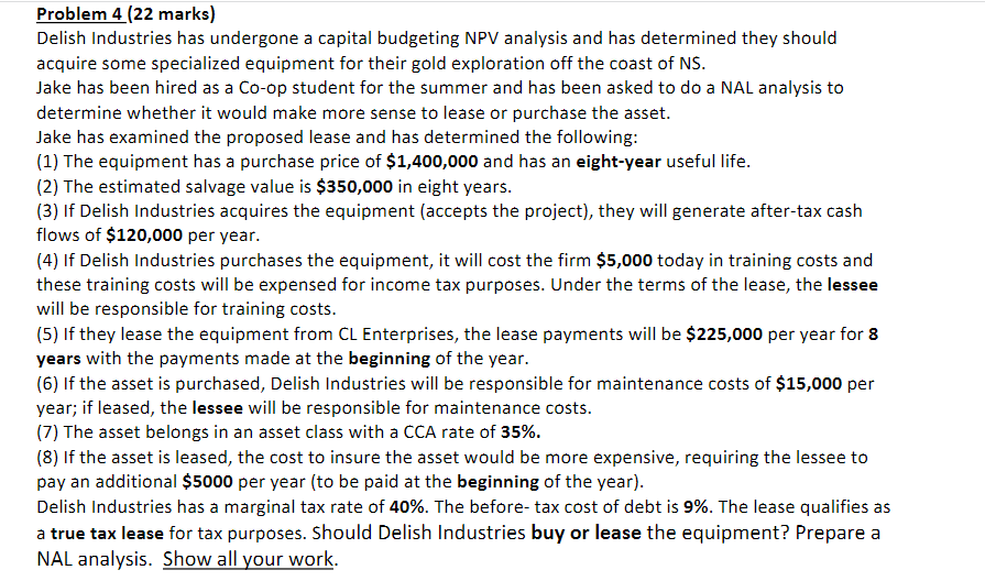 Problem 4 (22 marks) Delish Industries has undergone a capital budgeting