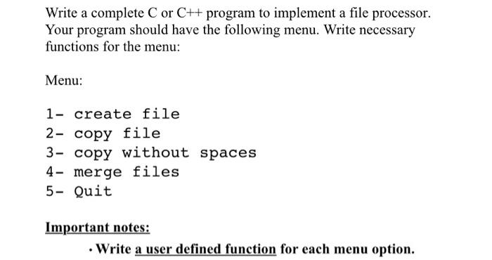  Write a complete C or C++ program to implement a file