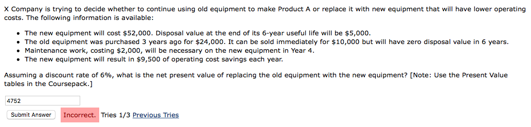 X Company is trying to decide whether to continue using old