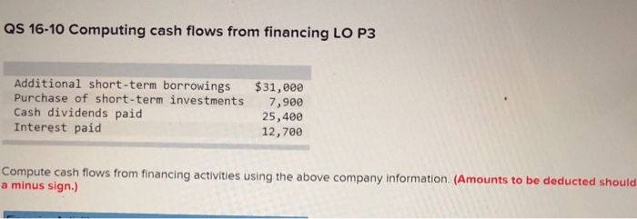  Qs 16-10 Computing cash flows from financing LO P3 Additional short-term