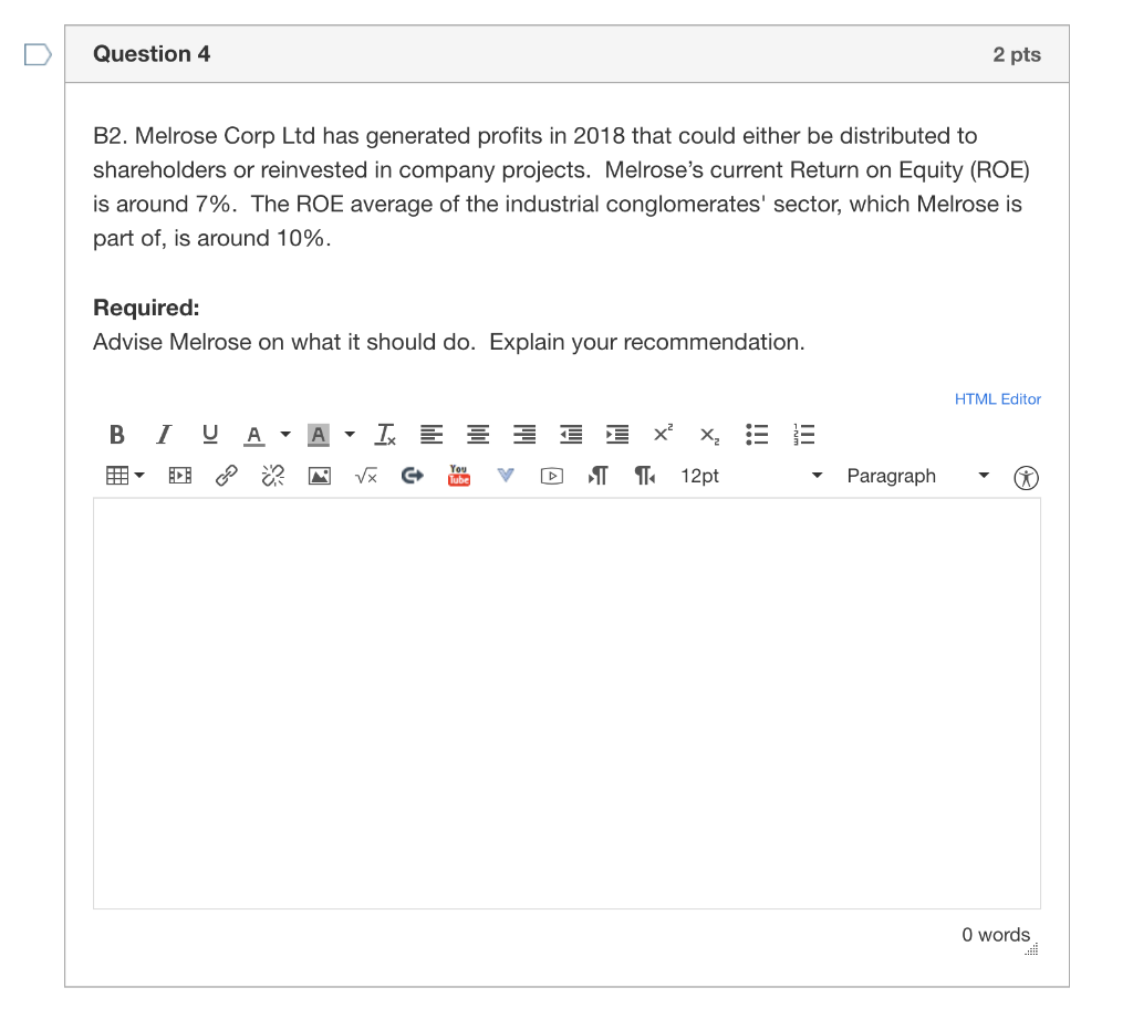 Question 4 2 pts B2. Melrose Corp Ltd has generated profits