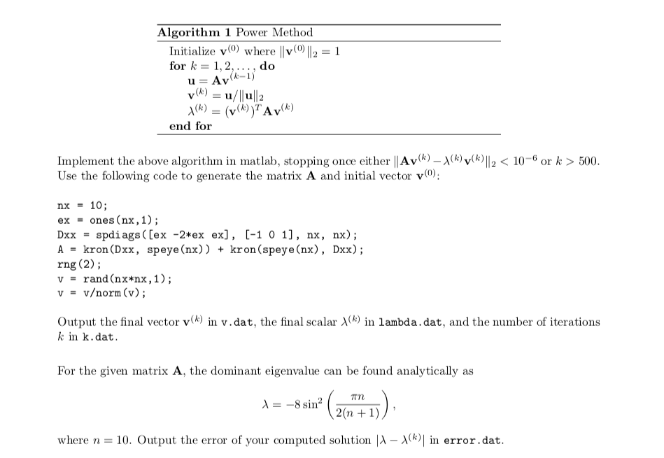 In practice, techniques for finding the eigenvalues and eigenvectors of a matrix