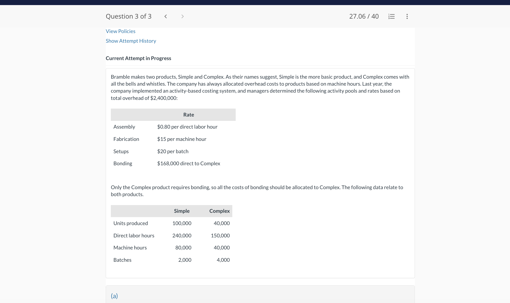 Please help!! Bramble makes two products, Simple and Complex. As their names