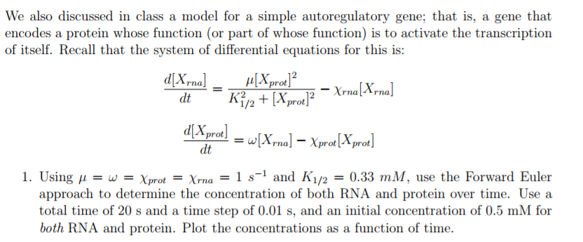  Use MatLAB. We also discussed in class a model for a