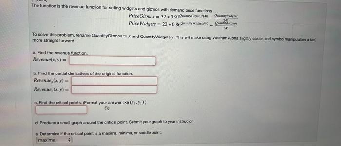  The function is the revenue function for selling widgets and gizmos