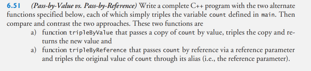  6.5 Pass-by-Value vs. Pass-by-Reference) Write a complete C++ program with the