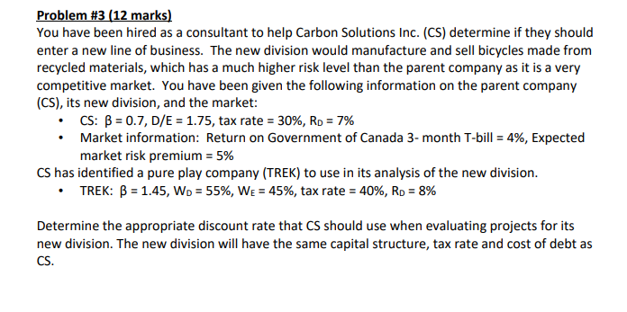  Problem #3 (12 marks) You have been hired as a consultant