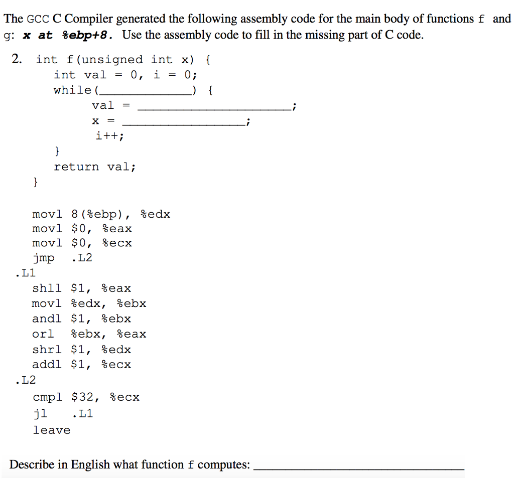 The GCC C Compiler generated the following assembly code for the