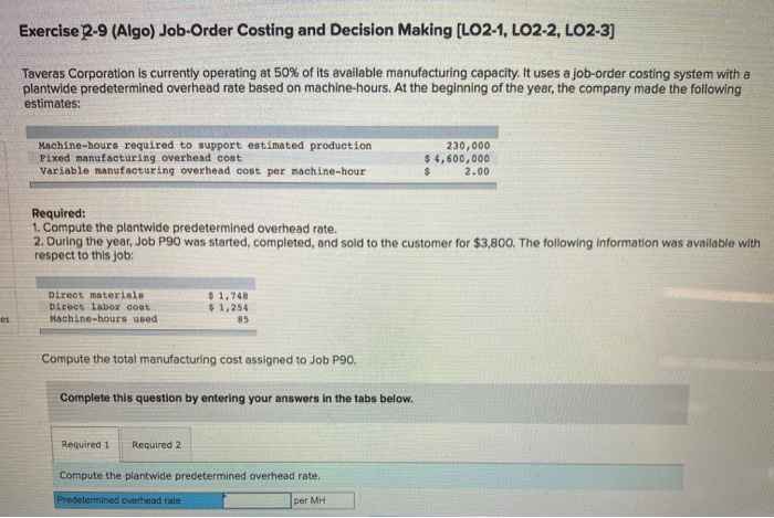 & Packaging are $22.00 per direct labor-hour and $18.00 per direct labor-hour,