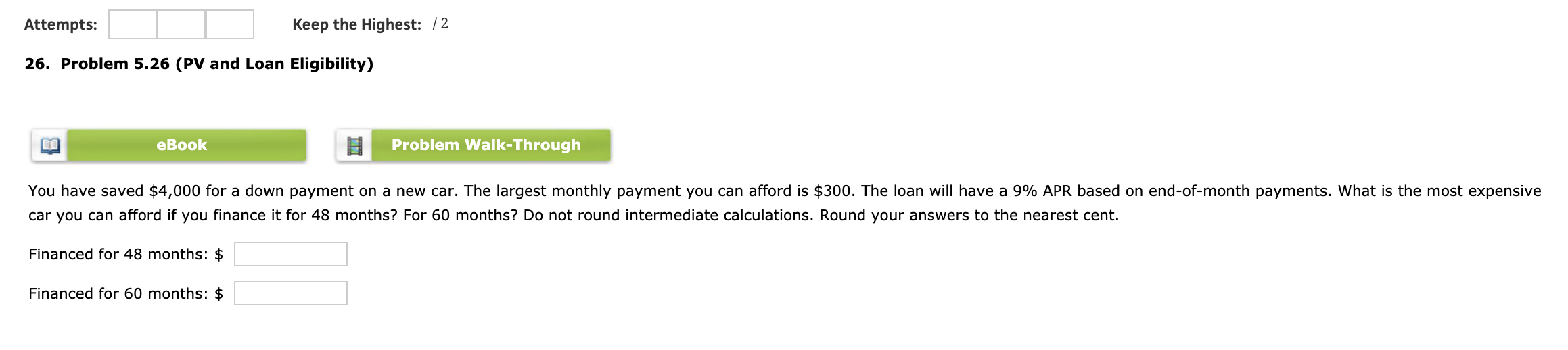 Attempts: Attempts: Keep the Highest: 12 26. Problem 5.26 (PV and