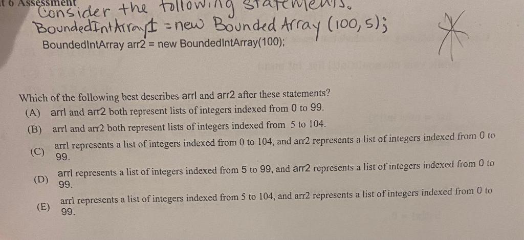 explanation. The following question is based on the following incomplete declaration of
