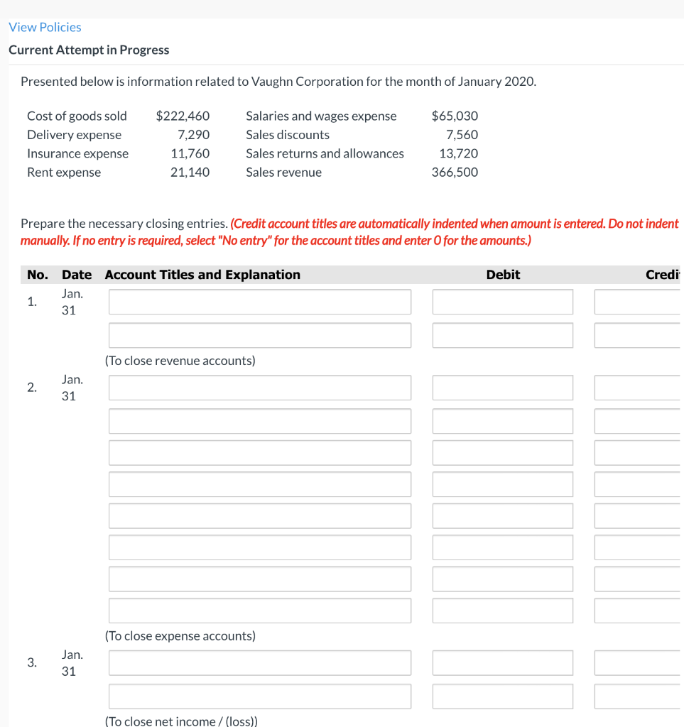  View Policies Current Attempt in Progress Presented below is information related